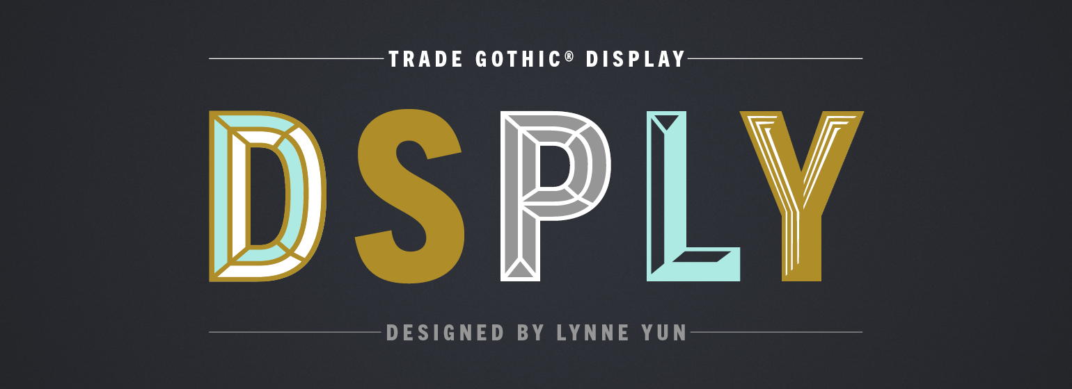 Trade Gothic® Display